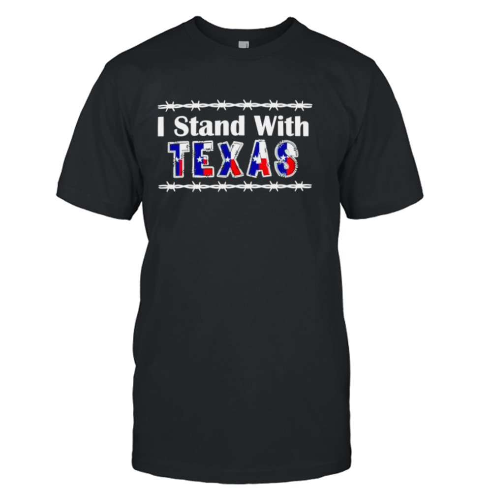 Texas barbed wire I stand with Texas shirt