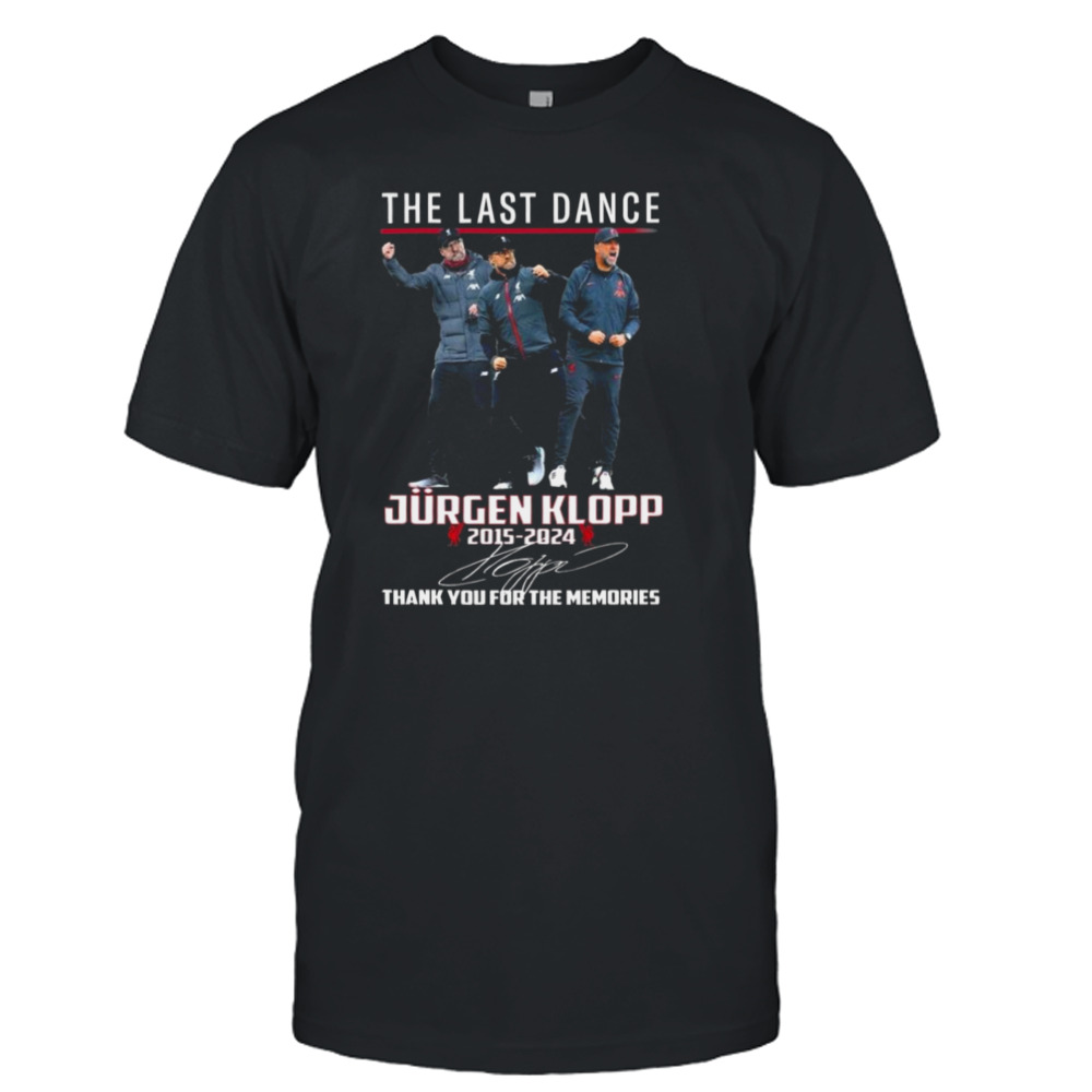 The Last Dance Jurgen Klopp 2015 – 2024 Thank You For The Memories Signature T-Shirt