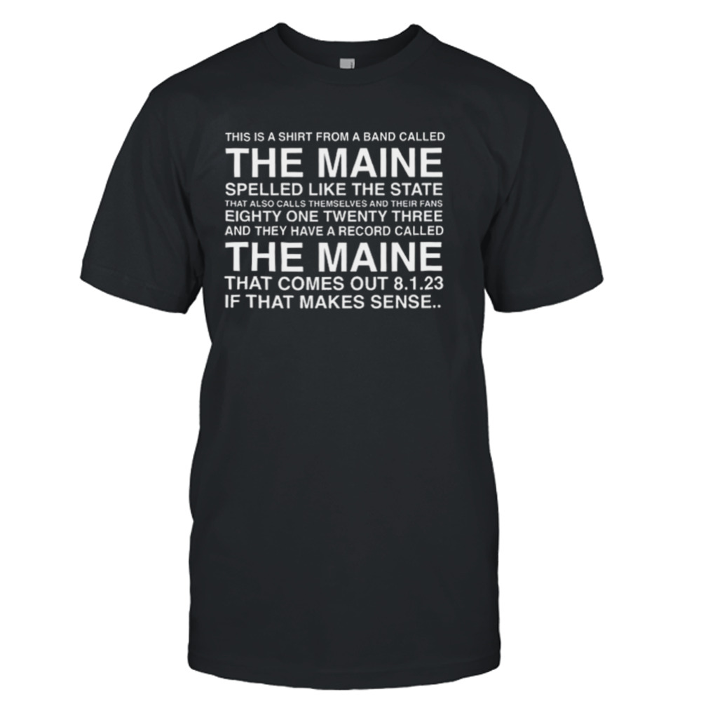 The Maine If That Makes Sense T-Shirt