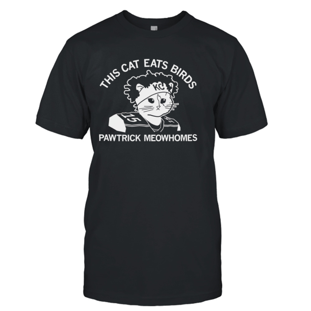 This cat eats birds Pawtrick Meowhomes shirt