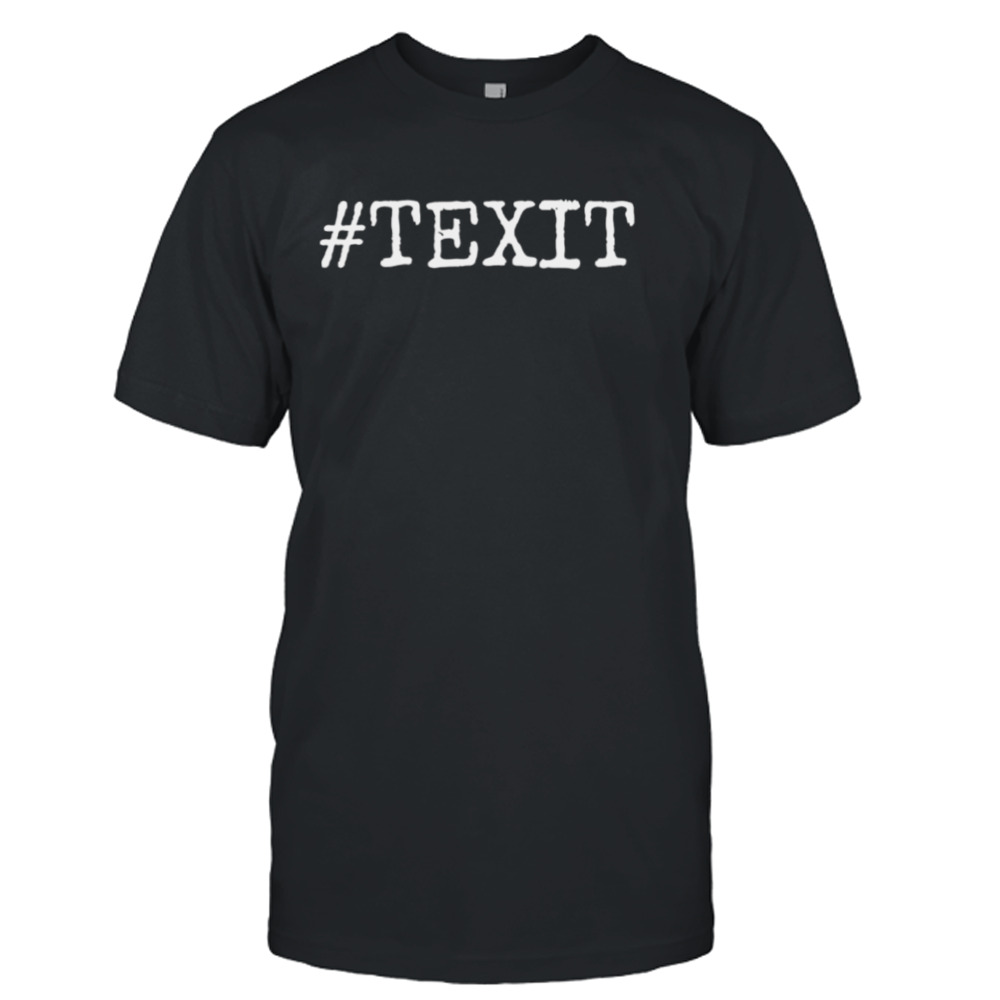 texit Texas funny shirt