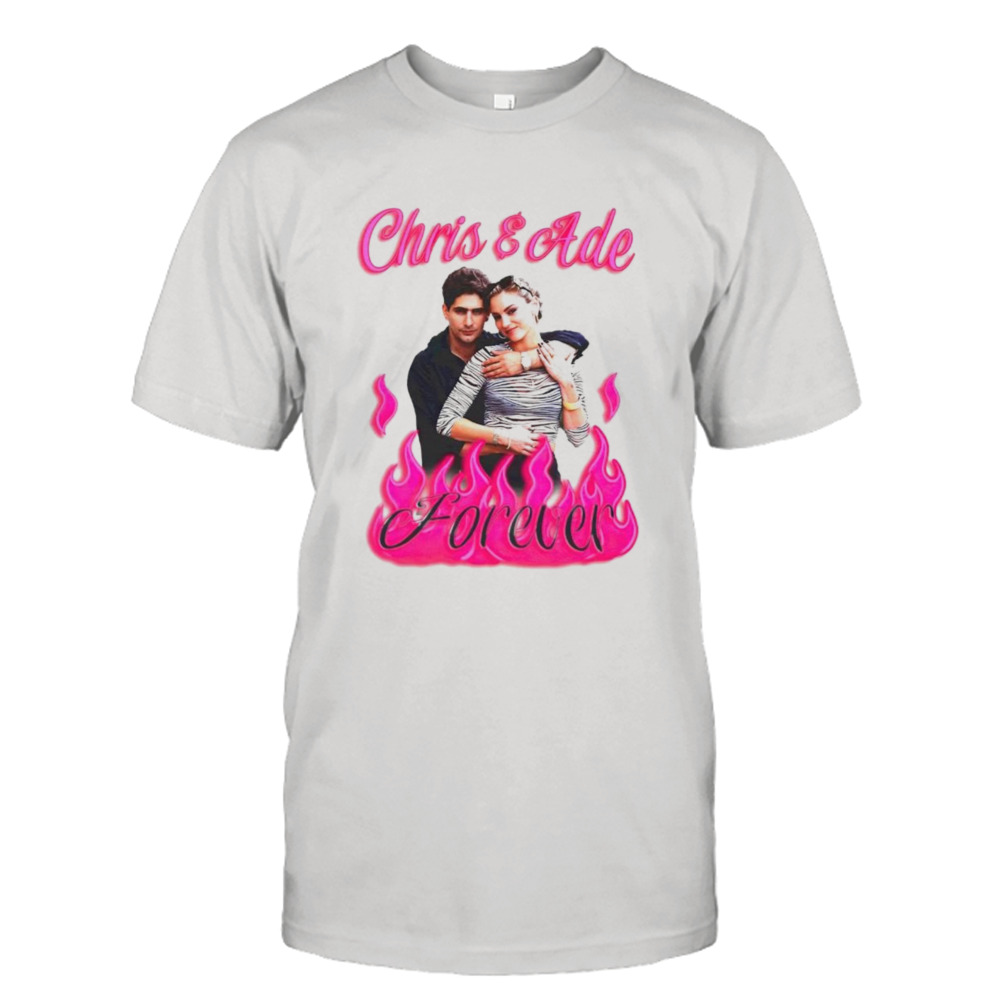 Chris and Ade love forever shirt