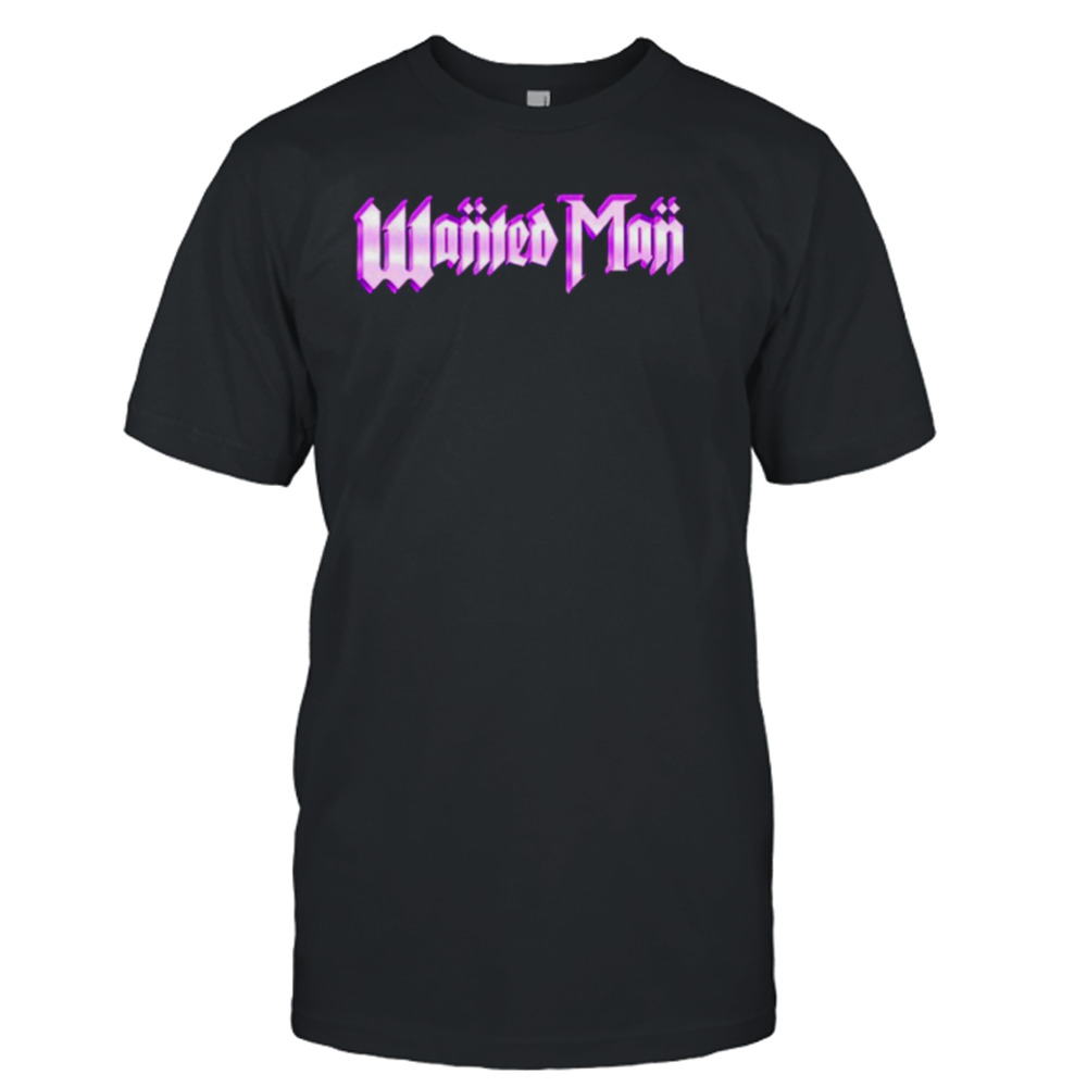 Nic Nemeth Wanted Man shirt