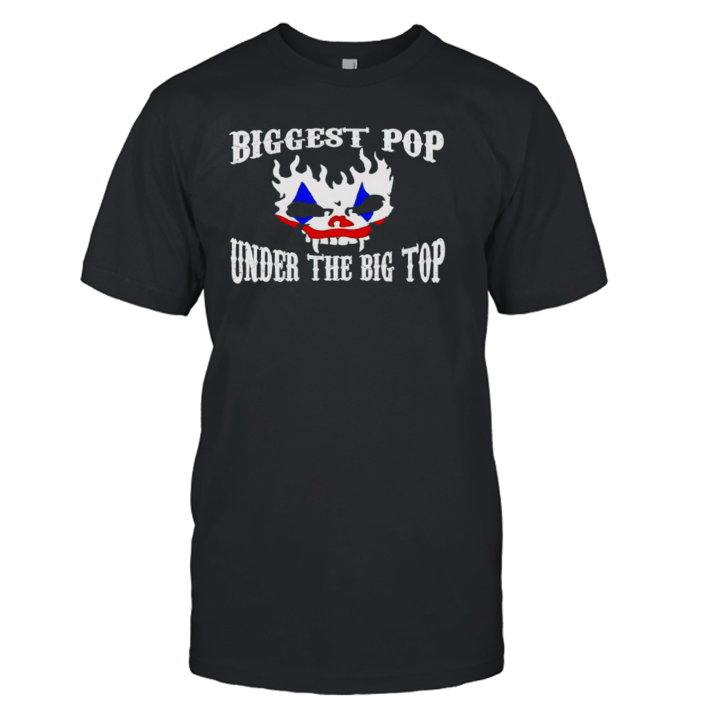 Biggest pop under the big top shirt