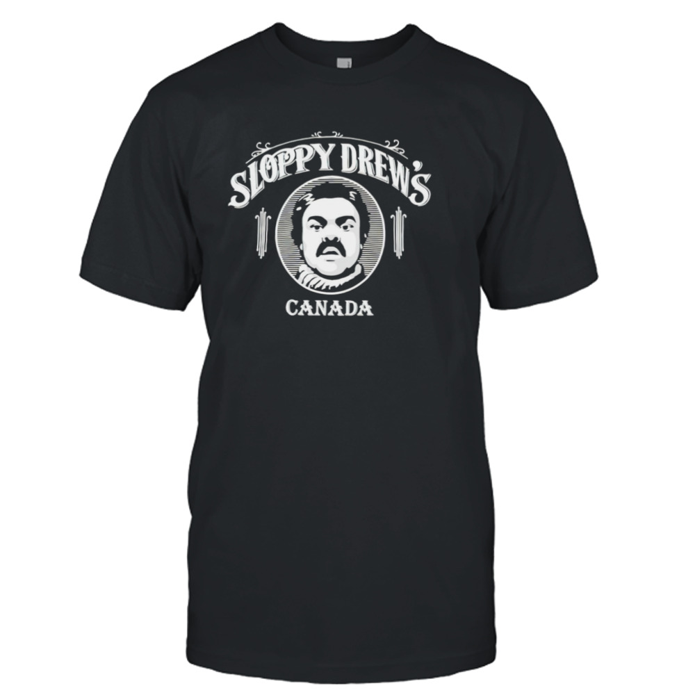 Sloppy Drews Canada shirt