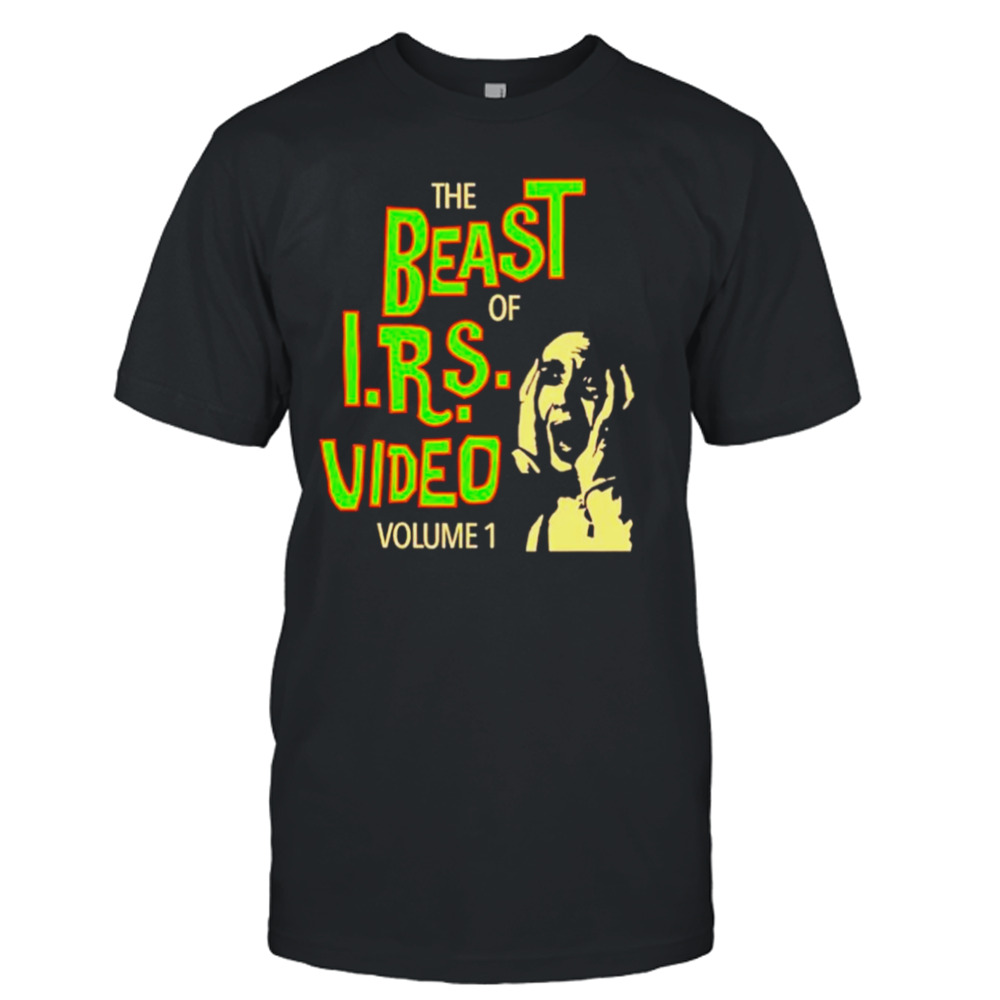 The Beast Of I.R.S. Video Volume 1 shirt