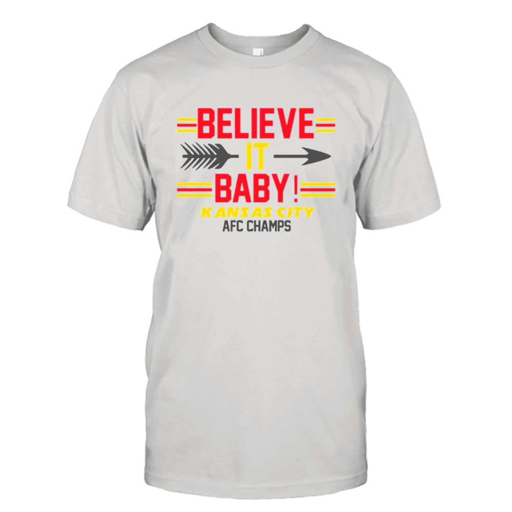 Kansas City football believe it baby AFC champs shirt