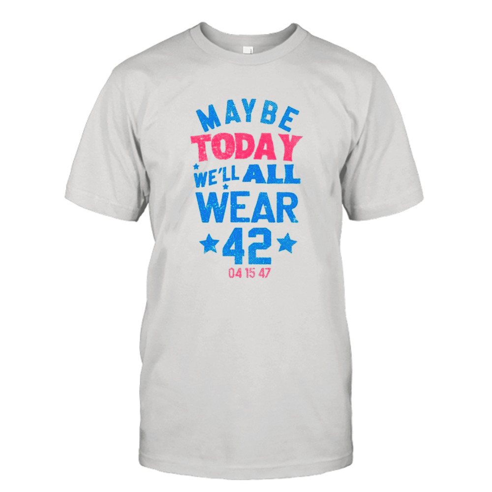 Maybe today we’ll all wear 42 shirt