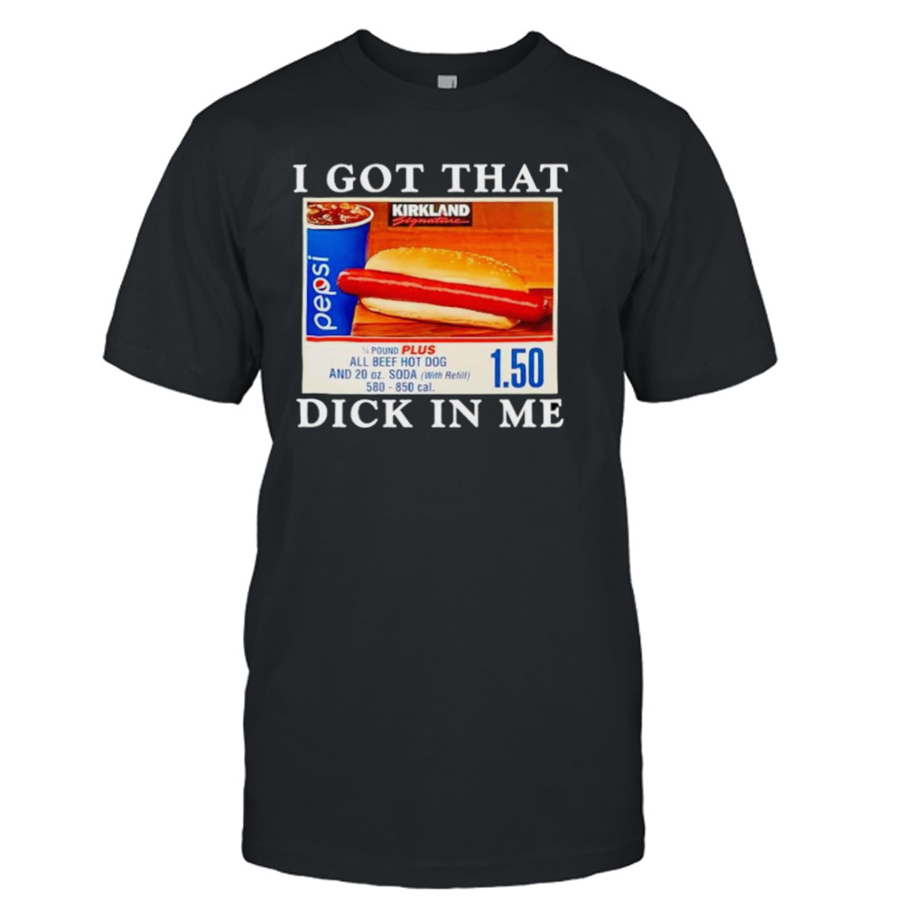 Meth Syndicate I got that dick in me shirt