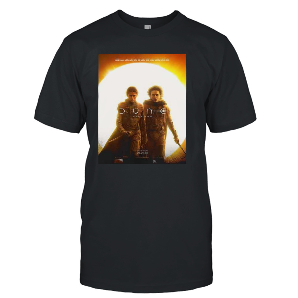 Timothee Chalamet And Zendaya In New Poster For Dune Part Two On March 1 T-Shirt