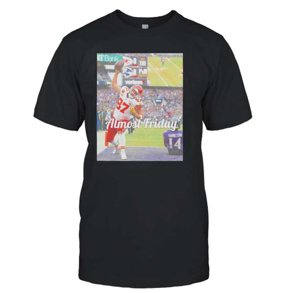 Travis Kelce Almost Friday Td Spike shirt