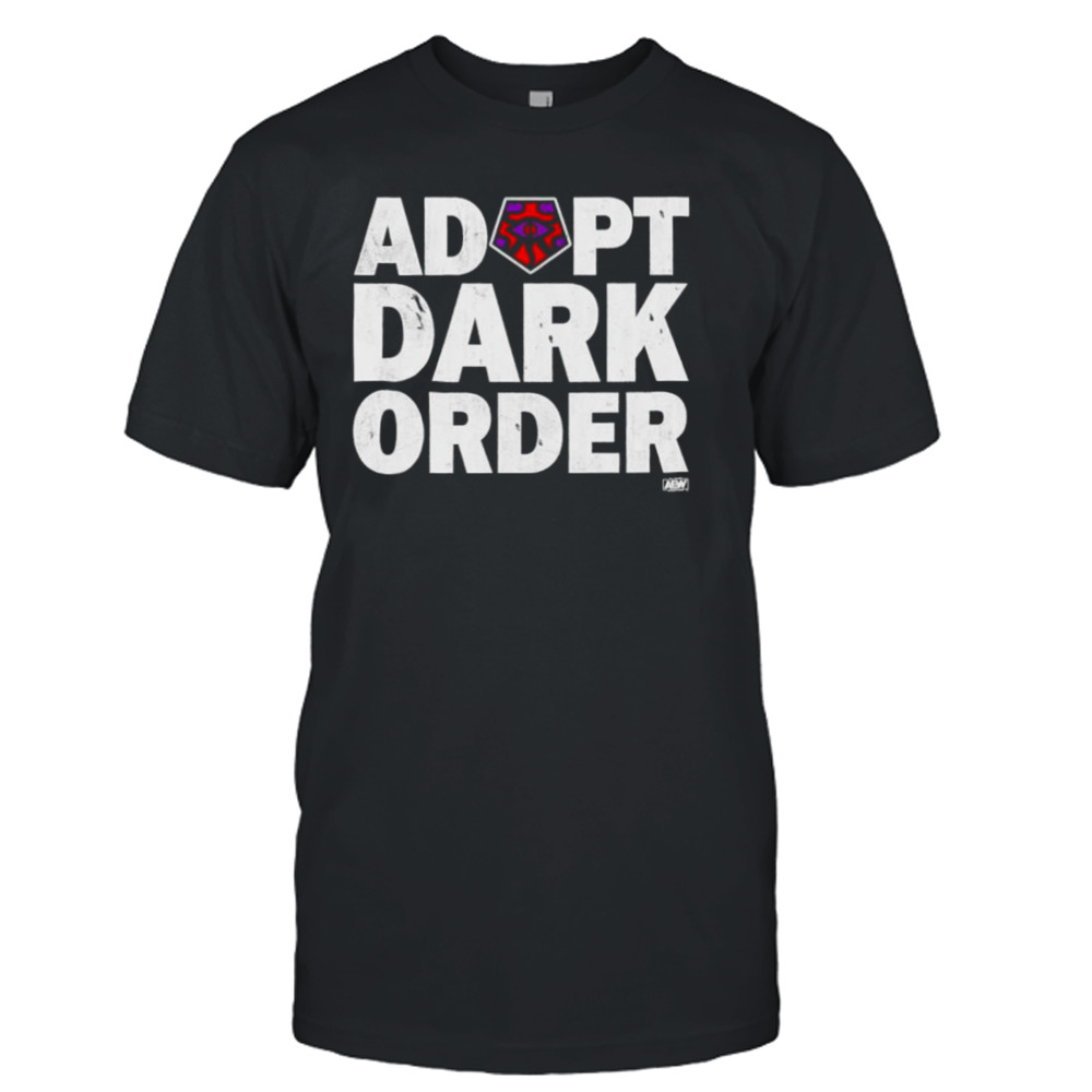 Adopt Dark Order All Elite Wrestling shirt