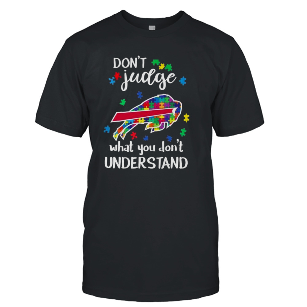 Buffalo Bills Autism Don’t Judge What You Don’t Understand Shirt