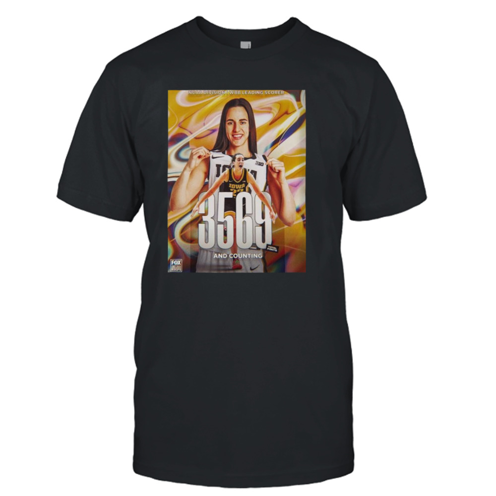 Caitlin Clark 3569 Total Points And Counting Ncaa Division I Wbb Leading Scorer T-shirt