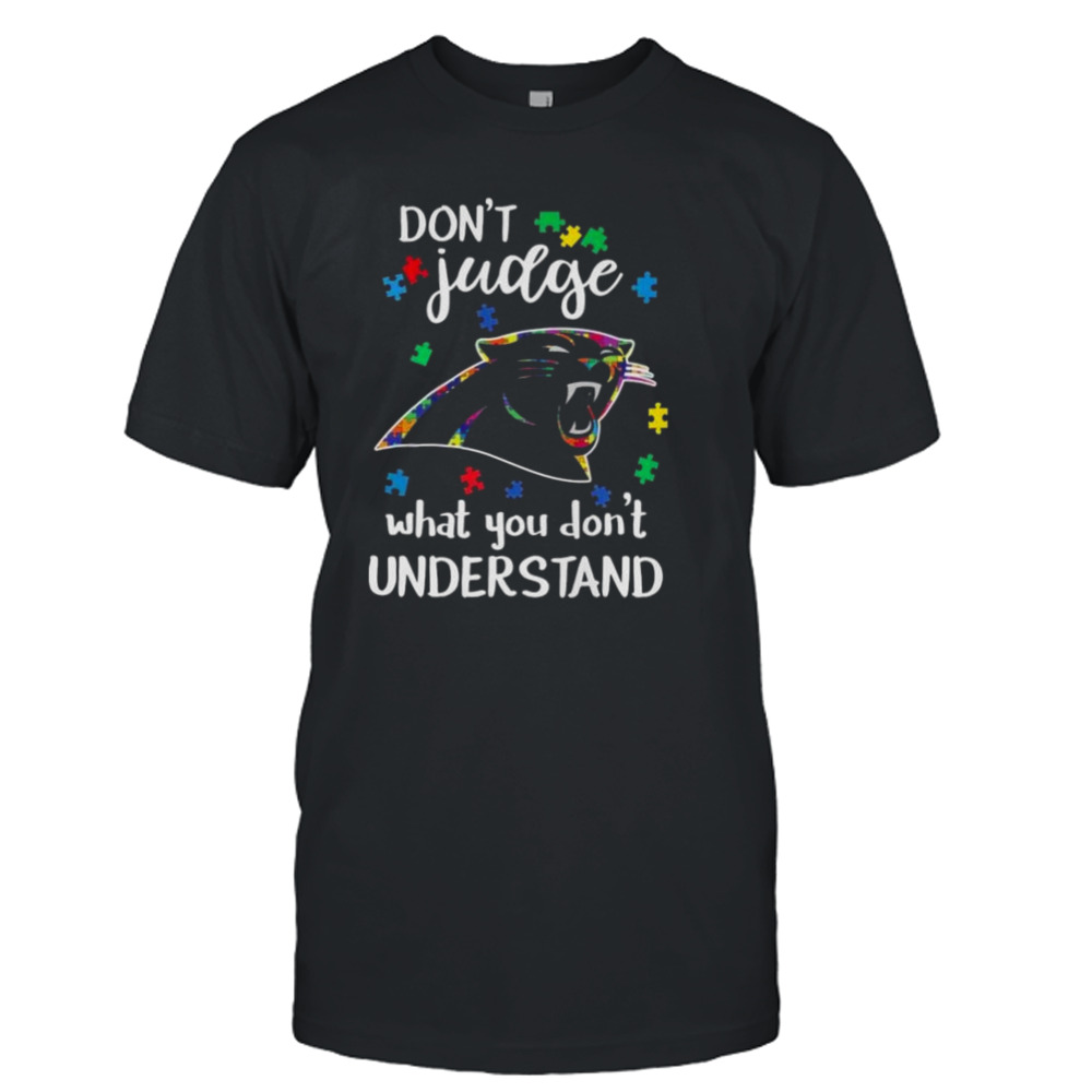 Carolina Panthers Autism Don’t Judge What You Don’t Understand Shirt