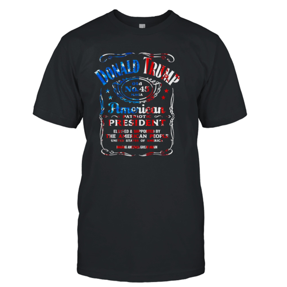 Donald Trump whiskey American patriotic president shirt