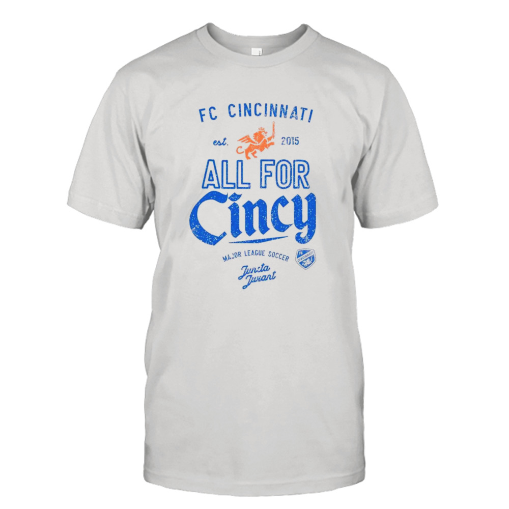 FC Cincinnati all for Cincy tetro shirt