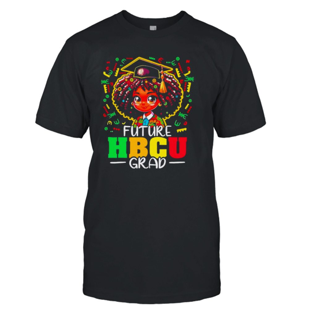 Future Hbcu Grad Black Girl Graduation Hbcu shirt