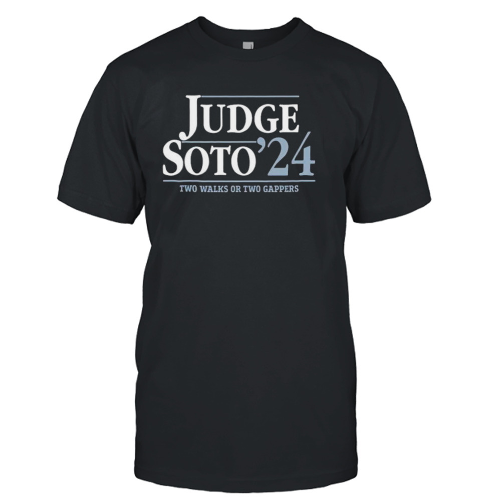 Judge Soto ’24 two walks or two gappers shirt