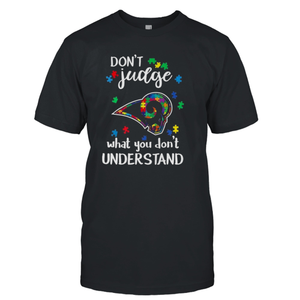 Los Angeles Rams Autism Don’t Judge What You Don’t Understand Shirt