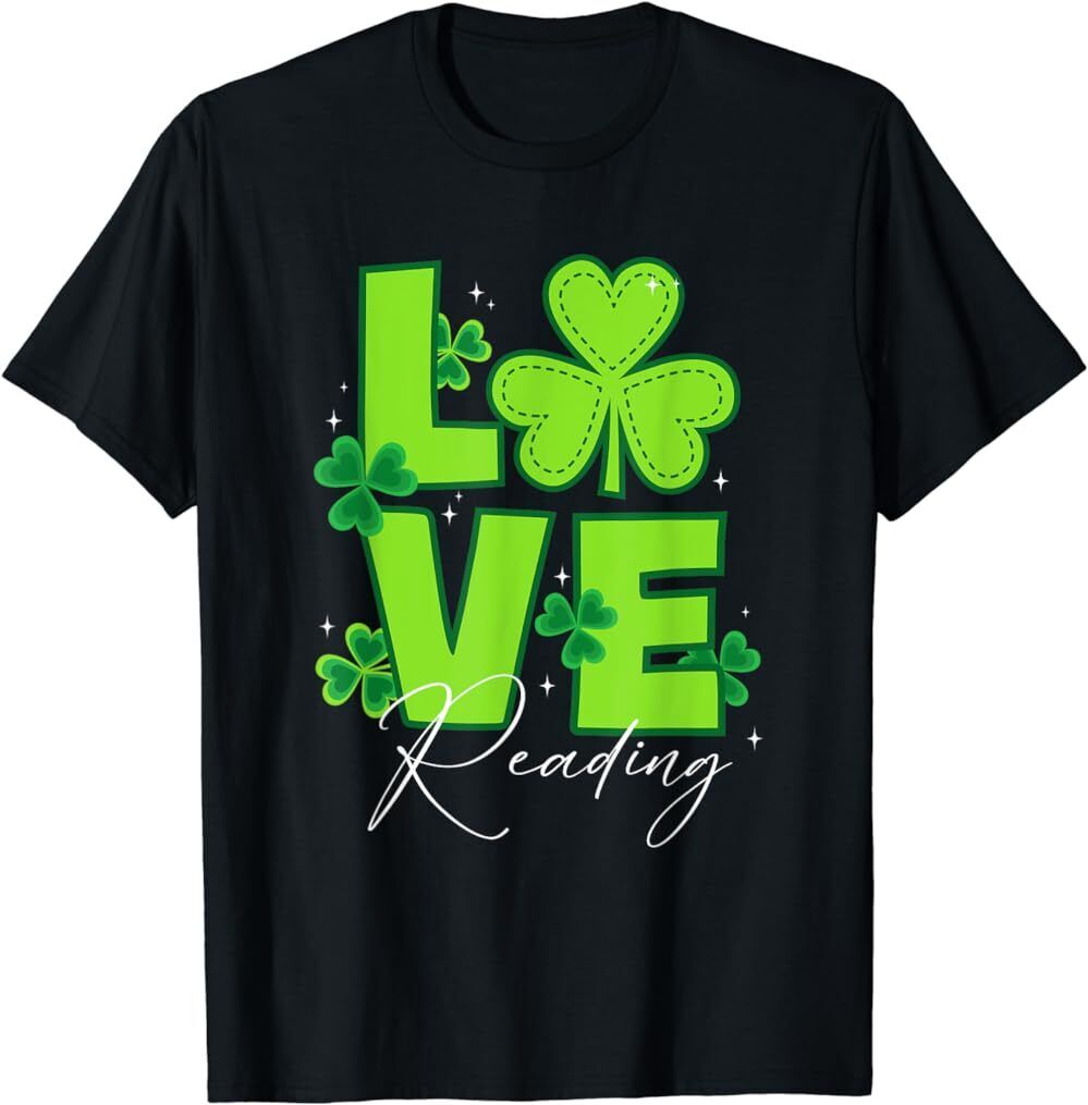 Love Shamrock Lucky Reading Teacher St Patrick's Day T-shirt