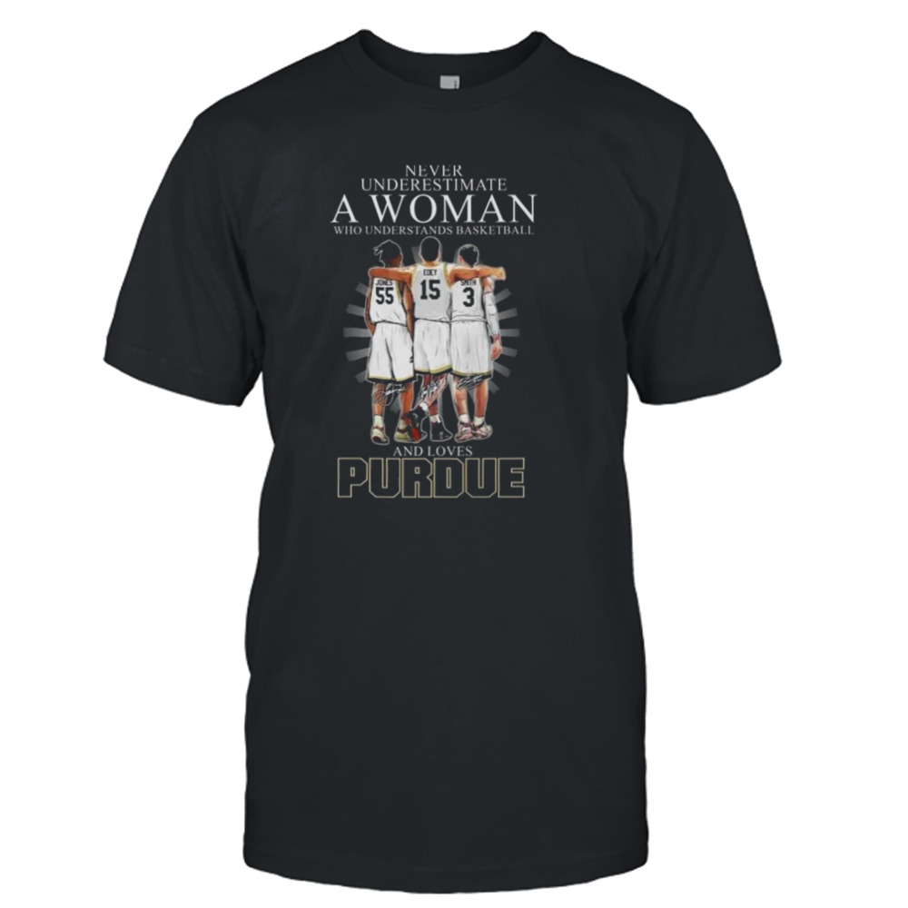 Never Underestimate A Woman Who Understands Basketball And Loves Purdue Boilermakers Jones Edey And Smith Signatures Shirt