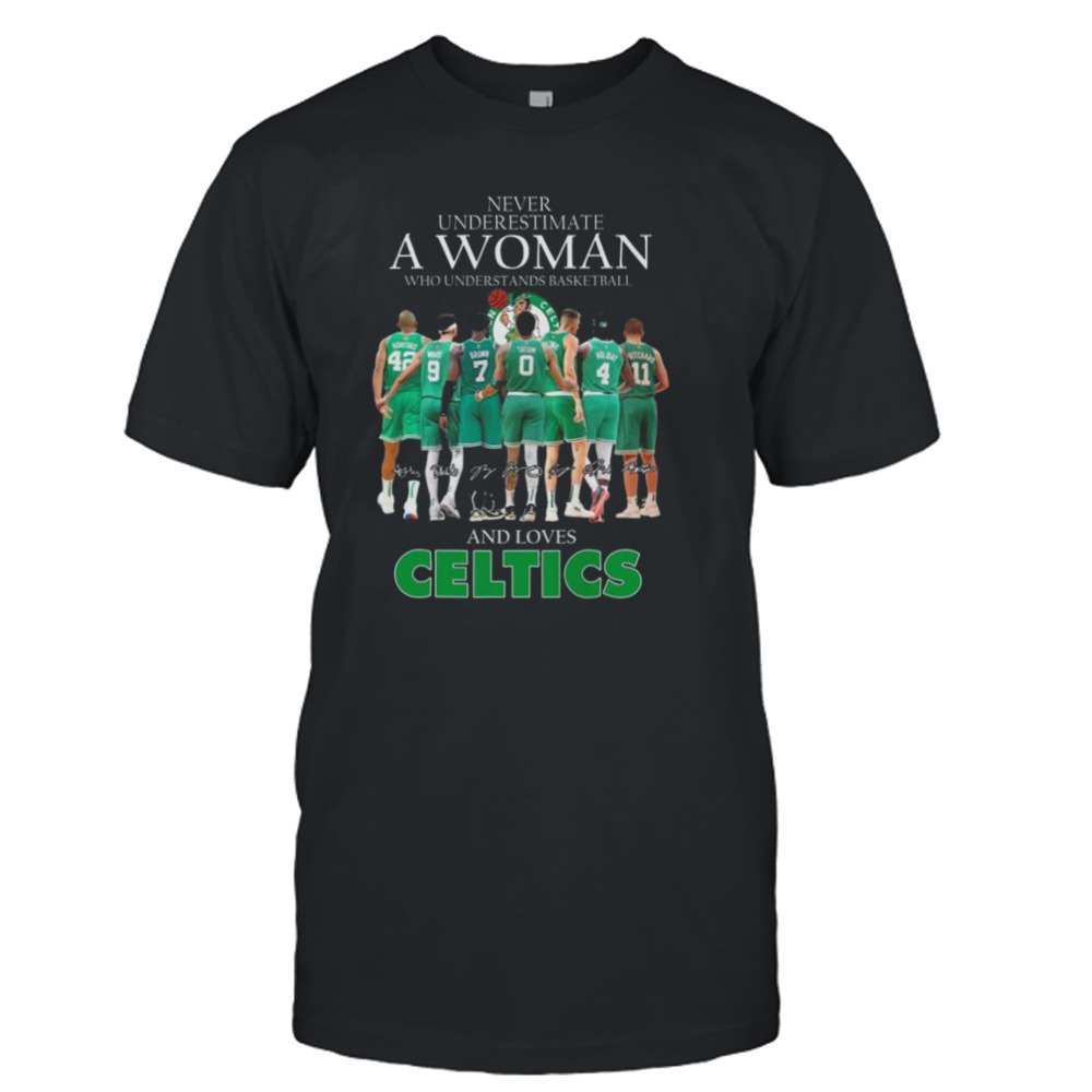 Never underestimate a woman who understands basketball and loves Celtics 2024 signatures shirt