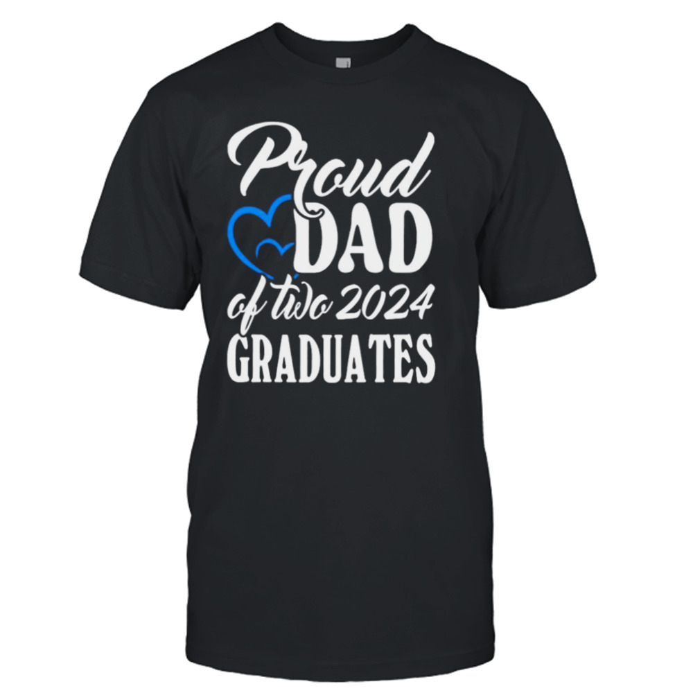 Proud dad of two 2024 graduates shirt