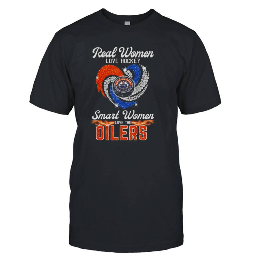 Real Women Love Hockey Smart Women Love The Edmonton Oilers Diamond Heart Shirt