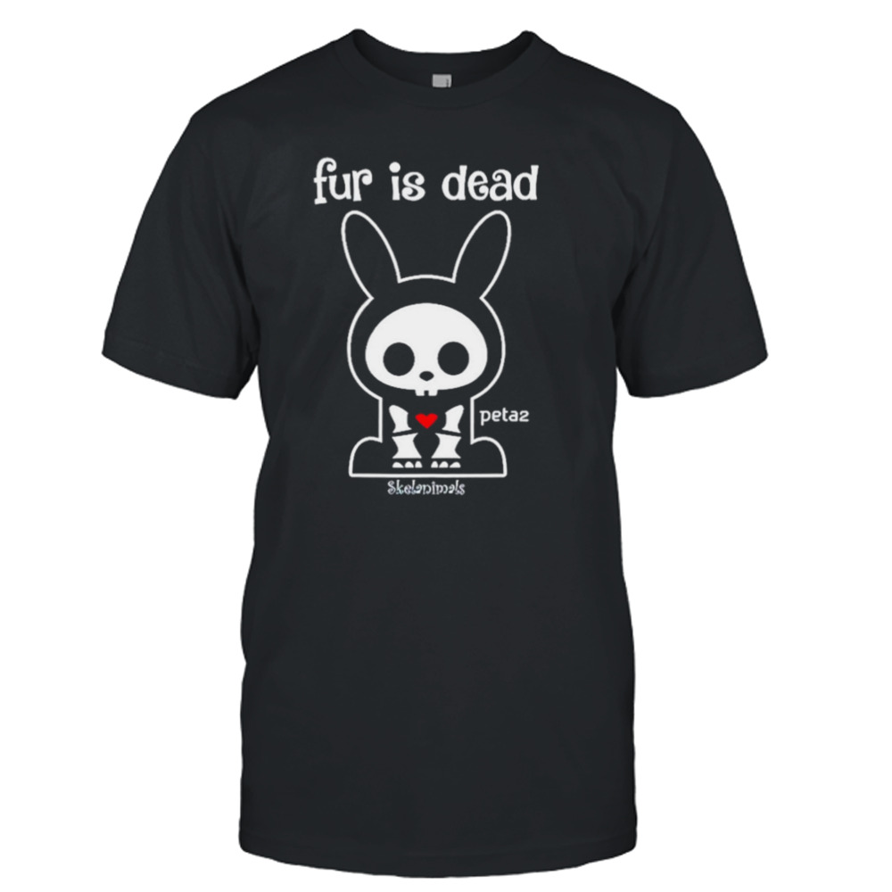 Skelanimals fur is dead peta2 shirt