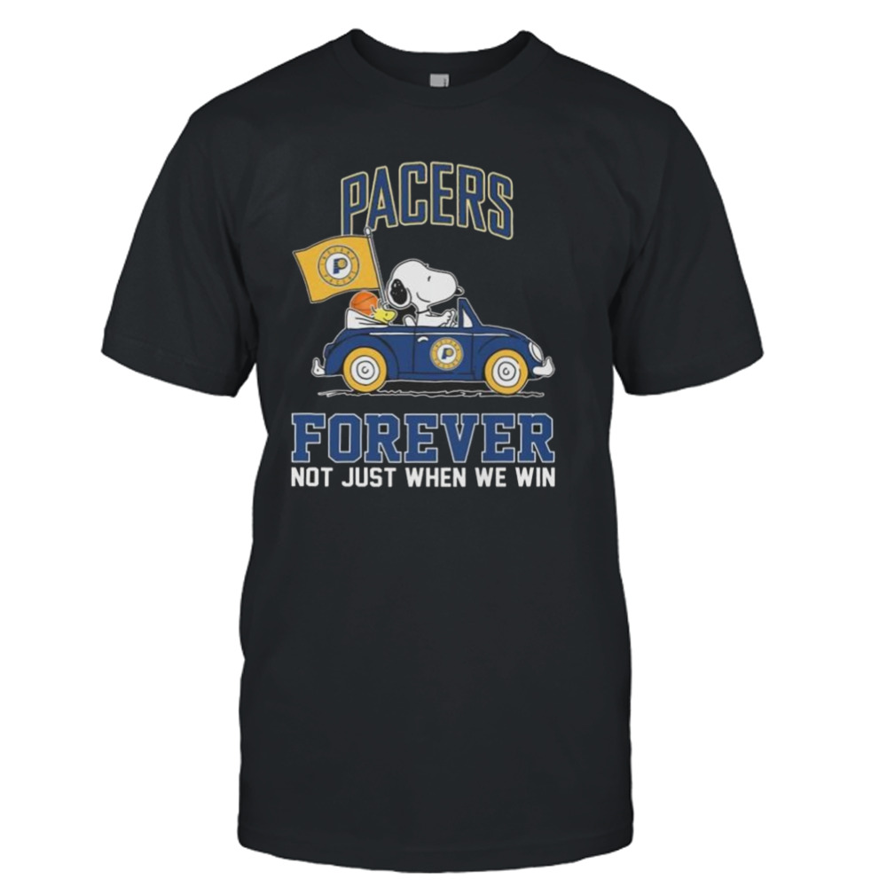 Snoopy And Woodstock Driving Car Indiana Pacers Forever Not Just When We Win Shirt