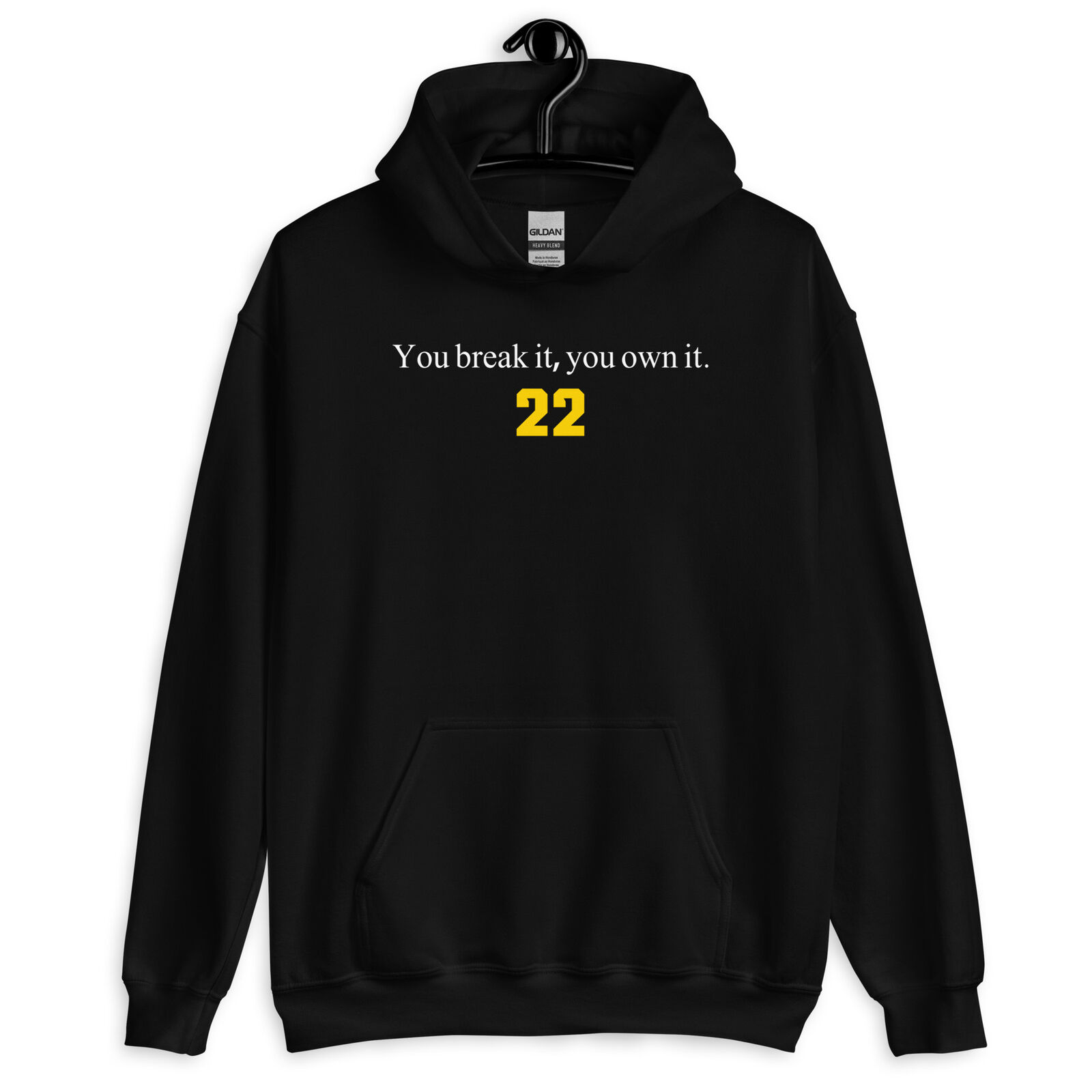 You Break It You Own It - Clark 22 Iowa Unisex Hoodie