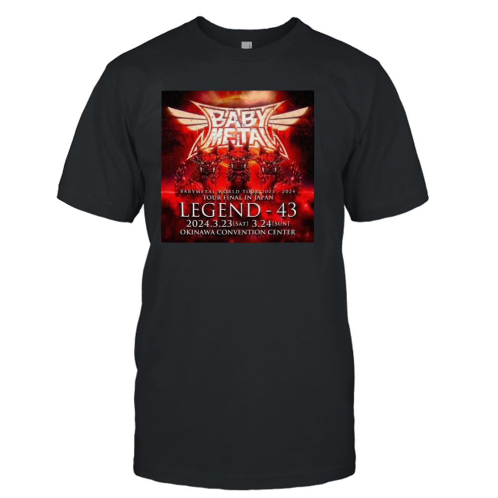 Babymetal Tour 2023 – 2024 Tour Final In Japan LEGEND 43 T-shirt