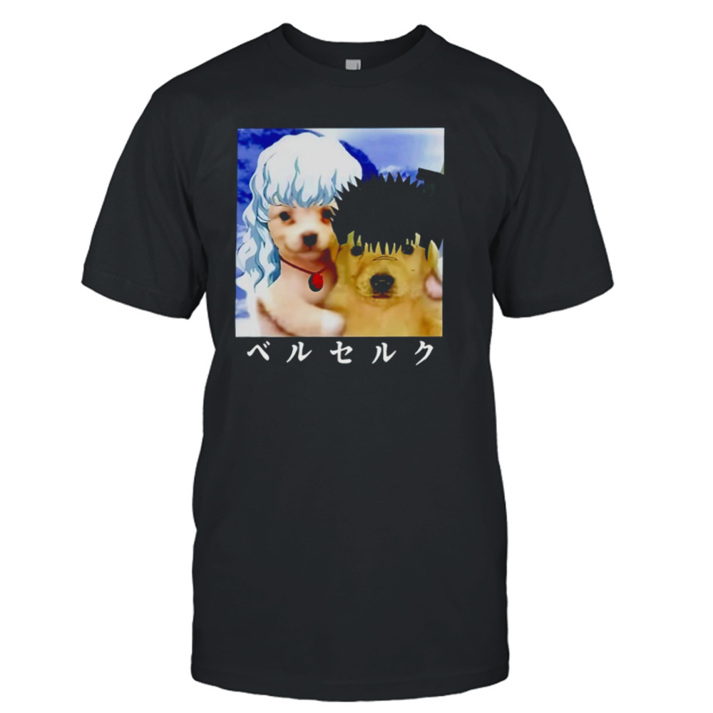 Berwyn Choobs Guts And Griffith As Dogs Meme shirt