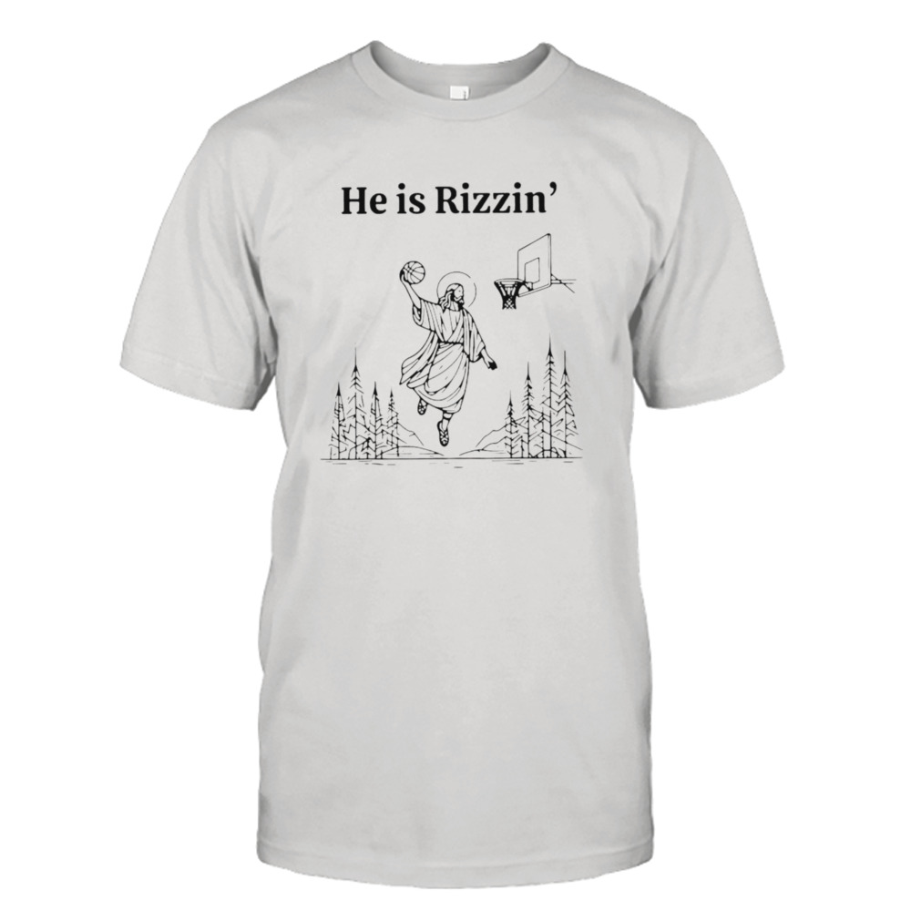 He Is Rizzen Basketball Limited Shirt