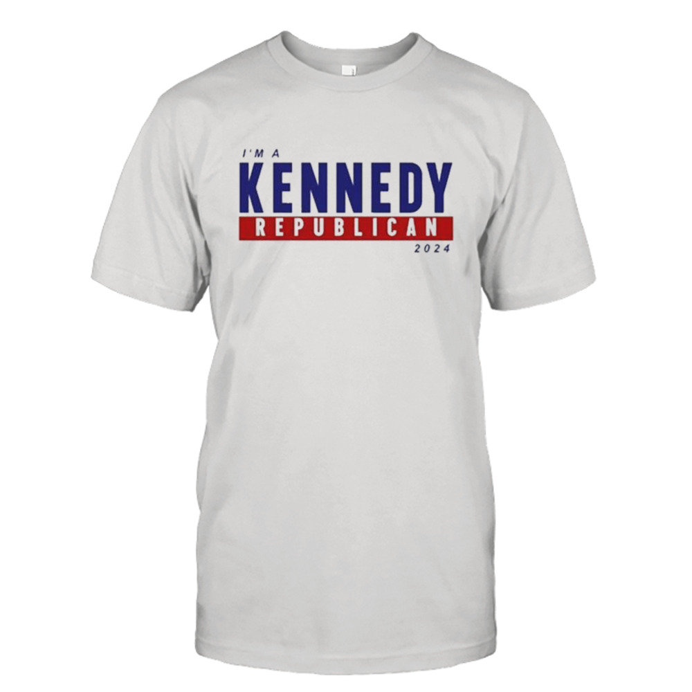 I’m A Kennedy Republican 2024 Shirt