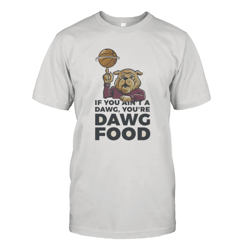 Mississippi State Bulldogs If You Ain’t A Dawg T-shirt