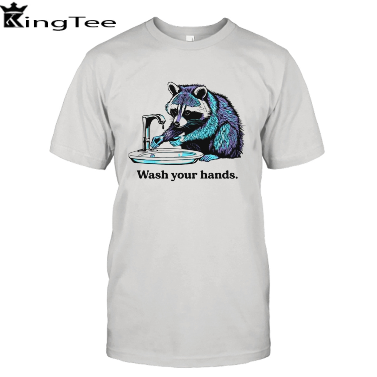Raccoon wash your hands shirt