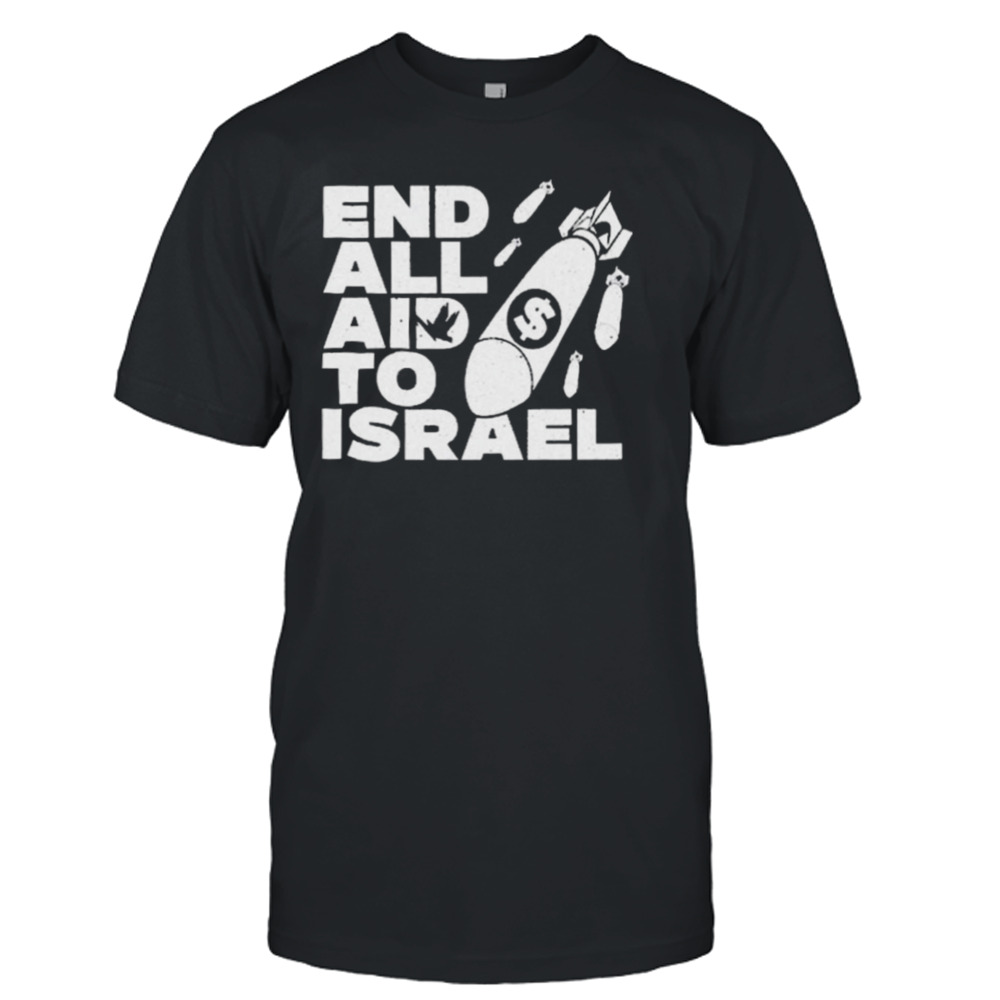 Anti Neocon End All Aid To Israel Shirt