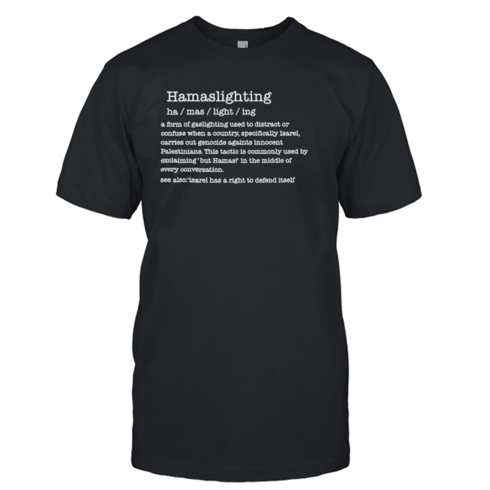 Hamaslighting Definition shirt