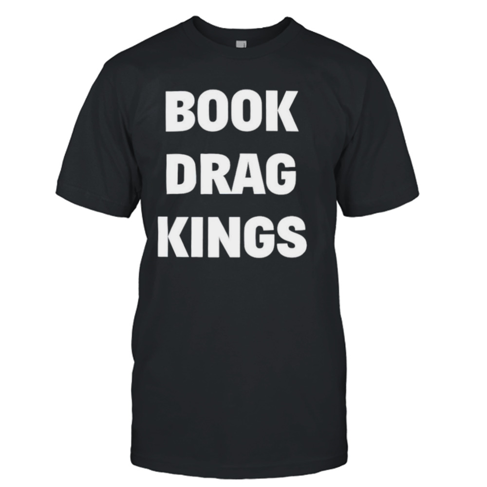 Book drag kings shirt