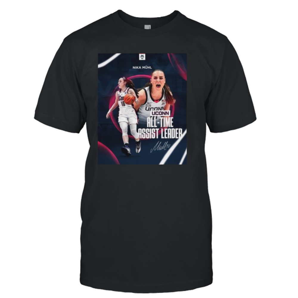 Nika Muhl Is UConn Huskies All-Time Assist Leader 2024 shirt