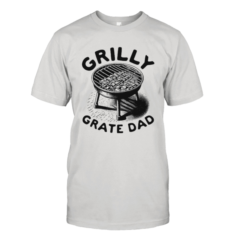 Grilly grate dad BBQ shirt