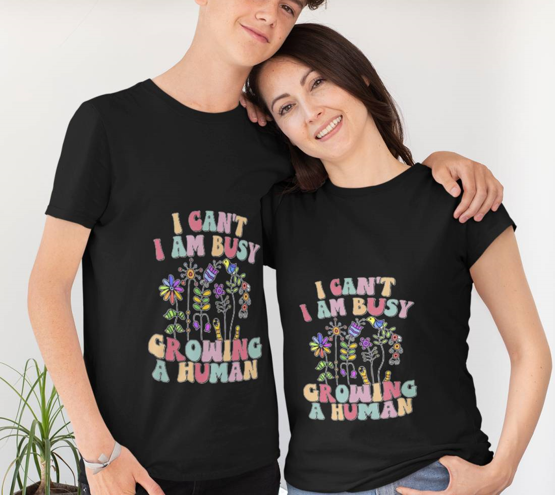 I Can't I Am Busy Growing A Human, Happy Mother's Day 2023 T-Shirt