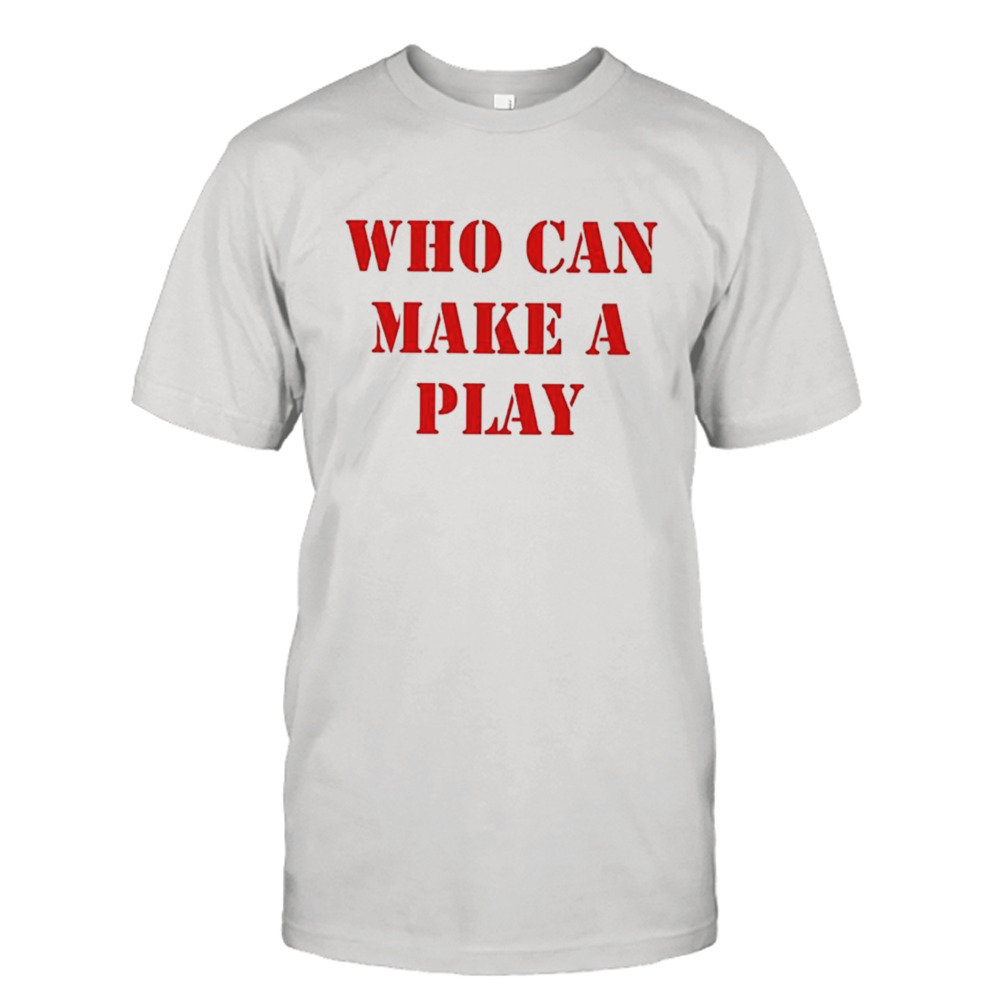 Who can make a play shirt