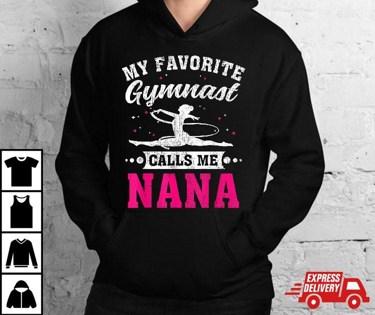 My Favorite Gymnast Calls Me Nana Mother's Day Shirt