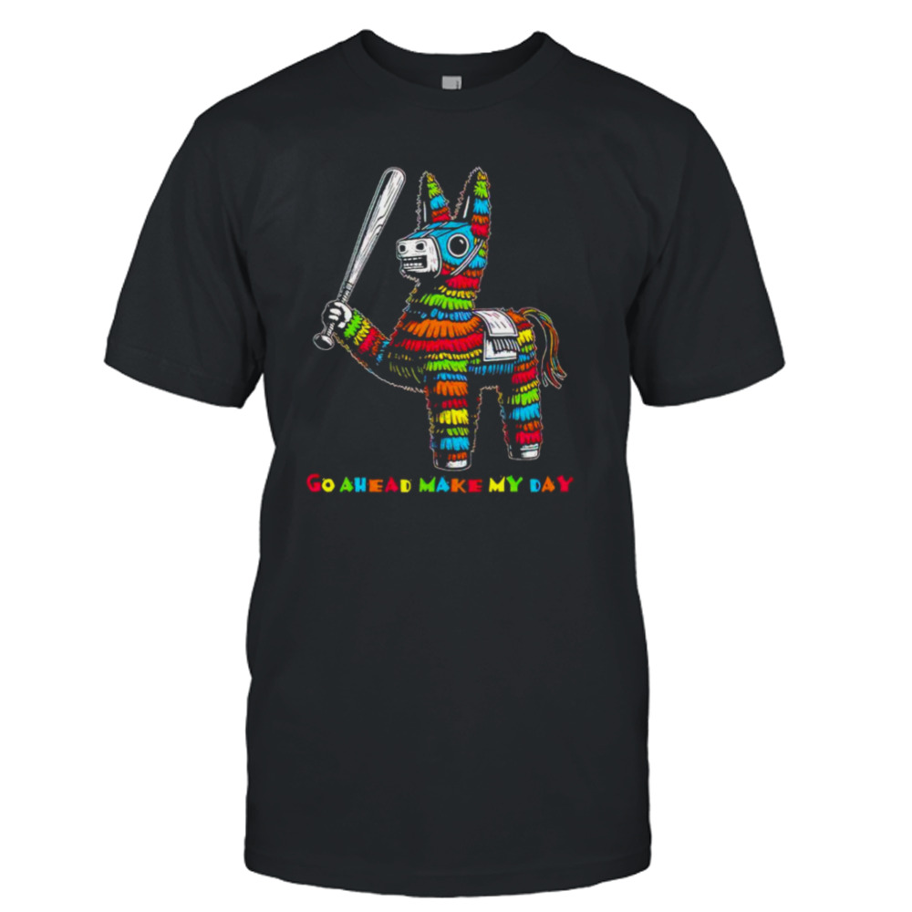 Pinanta horse go ahead make my day pinata T-shirt