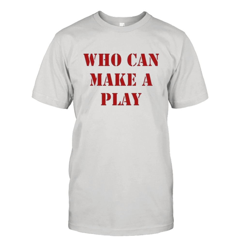 Reggie Barlow Who Can Make A Play Shirt