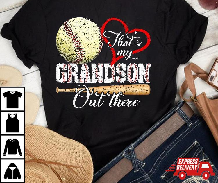 That's My Grandson Out There Baseball Grandma Mother's Day Shirt