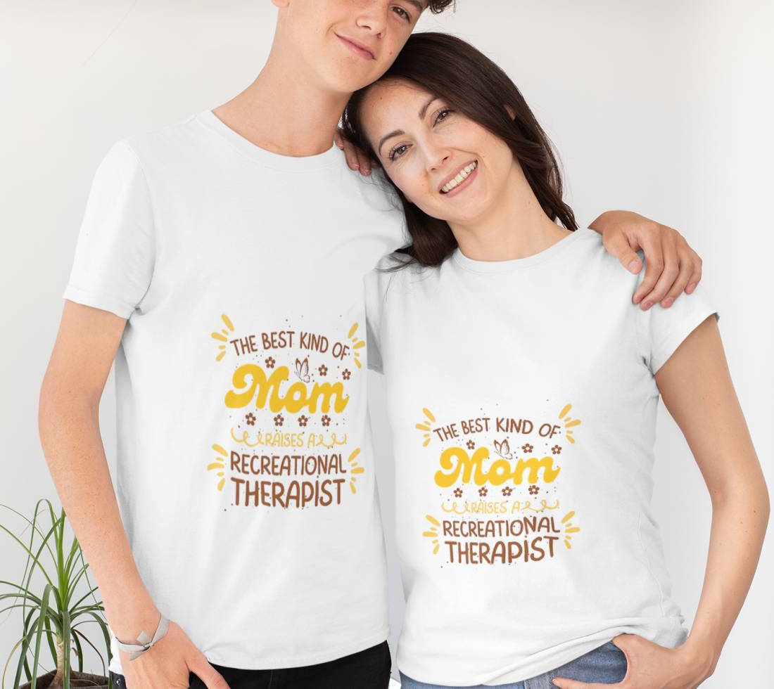 The Best Kind Of Mom Raises A Recreational Therapist T-Shirt